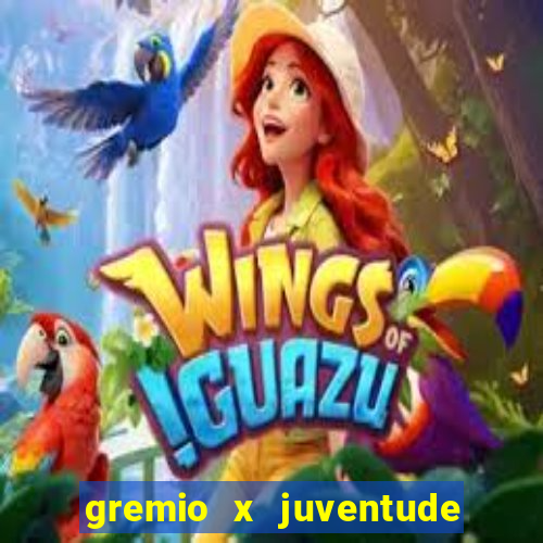 gremio x juventude ao vivo